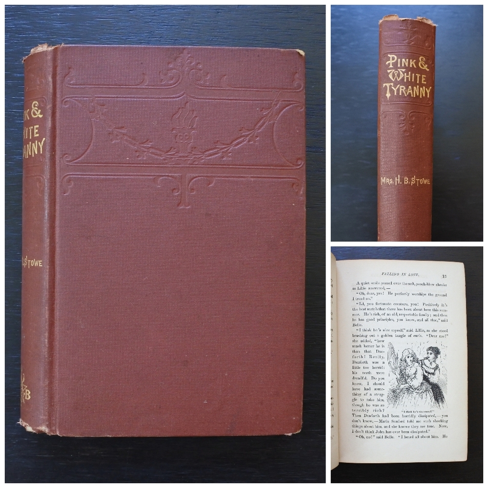 Antique 1871 Pink and White Tyranny by Harriet Beecher Stowe Hardcover Novel